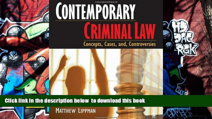 READ book  Contemporary Criminal Law: Concepts, Cases, and Controversies Matthew Lippman  FREE