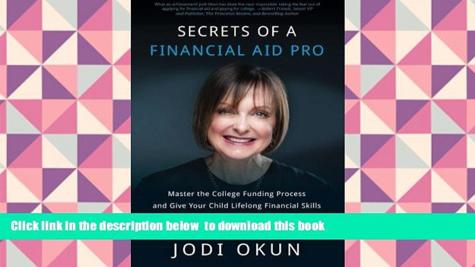 READ book  Secrets of a Financial Aid Pro: Master the College Funding Process and Give Your Child