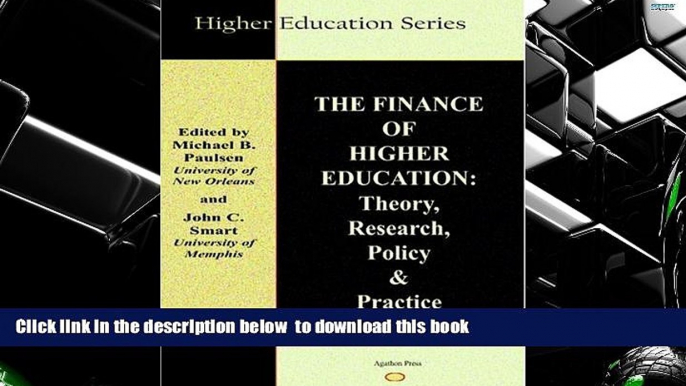 READ book  The Finance of Higher Education: Theory, Research, Policy and Practice   FREE BOOK