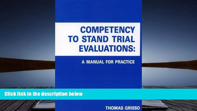 Online Thomas Grisso Competency to Stand Trial Evaluations: A Manual for Practice Full Book Epub