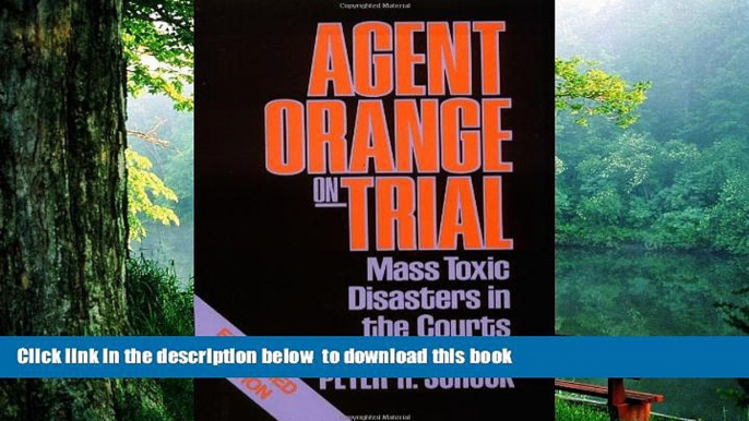 FREE [DOWNLOAD]  Agent Orange on Trial: Mass Toxic Disasters in the Courts, Enlarged Edition