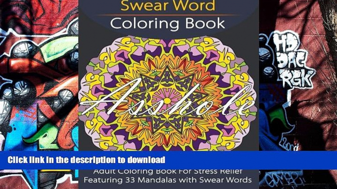 READ book  Swear Word Coloring Book: Adult Coloring Book For Stress Relief Featuring 33 Mandalas