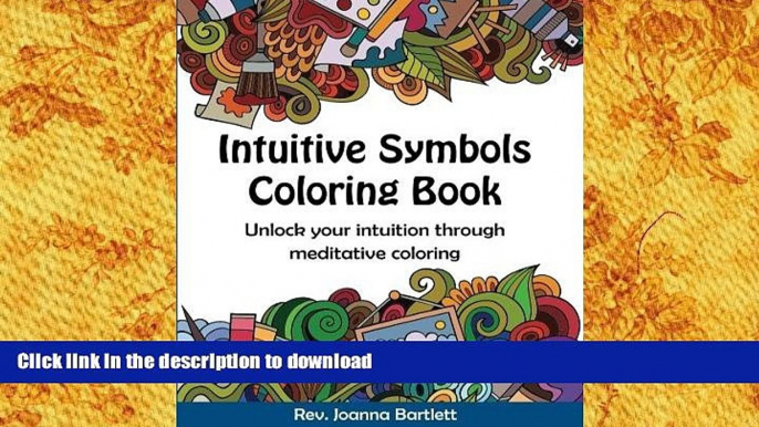 READ book  Intuitive Symbols Coloring Book: Unlock your intuition through meditative coloring