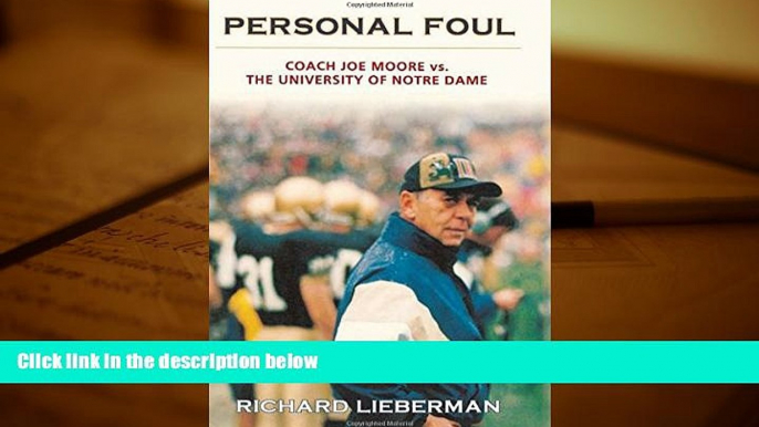 Buy Richard Lieberman LIEBERMAN Personal Foul: Coach Joe Moore vs. The University of Notre Dame