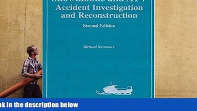 Buy Richard Hermance Snowmobile and ATV Accident Investigation and Reconstruction, Second Edition