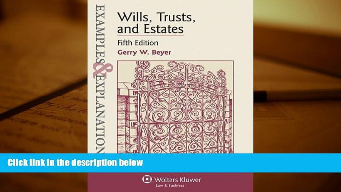 Online Gerry W. Beyer Examples   Explanations: Wills, Trusts, and Estates, Fifth Edition Full Book