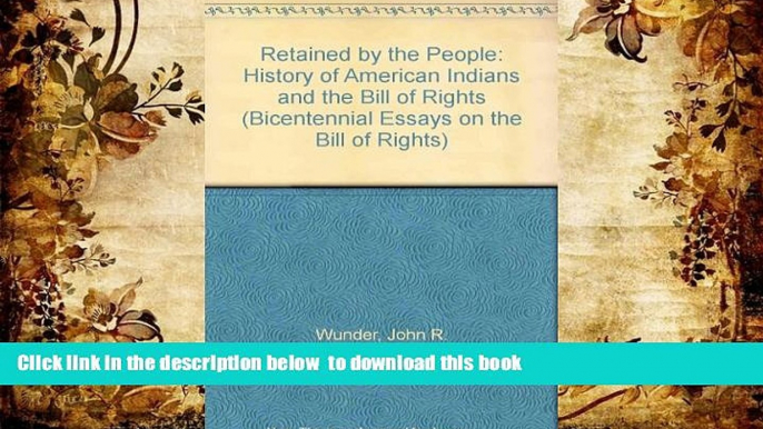 FREE [PDF]  "Retained by The People": A History of American Indians and the Bill of Rights