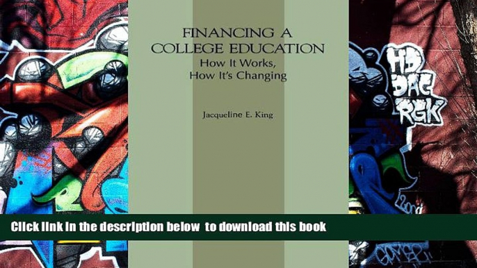 READ book  Financing a College Education: How It Works, How It s Changing (American Council on