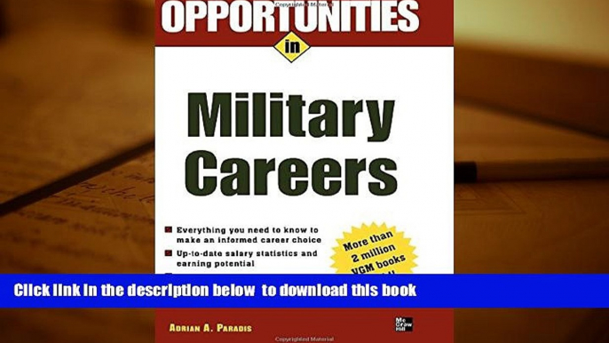 READ book  Opportunities in Military Careers, revised edition (Opportunities InÃ¢â‚¬Â¦Series)