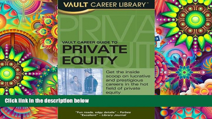 Download  Vault Private Equity Career Guide (Vault Career Library)  Ebook READ Ebook