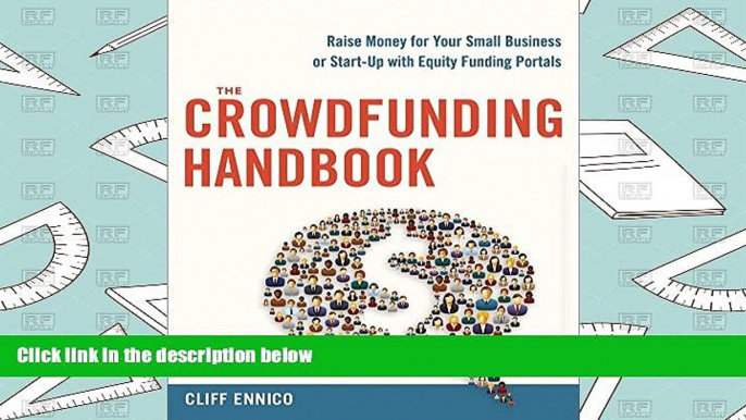 Read  The Crowdfunding Handbook: Raise Money for Your Small Business or Start-Up with Equity