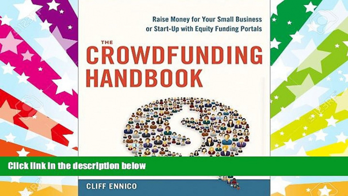 Read  The Crowdfunding Handbook: Raise Money for Your Small Business or Start-Up with Equity