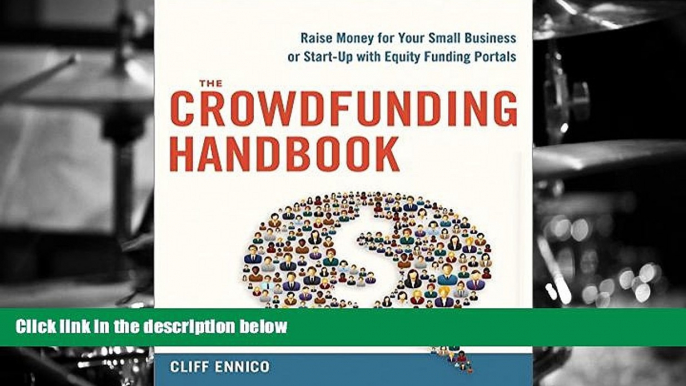 Read  The Crowdfunding Handbook: Raise Money for Your Small Business or Start-Up with Equity