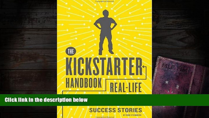 Read  The Kickstarter Handbook: Real-Life Success Stories of Artists, Inventors, and