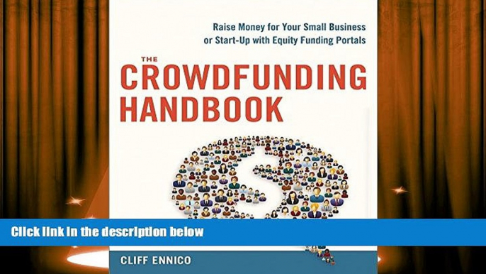 Read  The Crowdfunding Handbook: Raise Money for Your Small Business or Start-Up with Equity