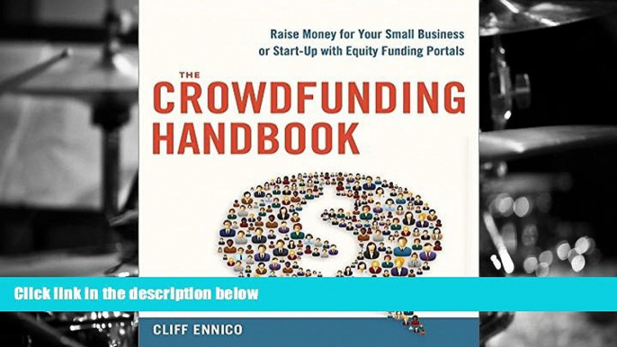 Read  The Crowdfunding Handbook: Raise Money for Your Small Business or Start-Up with Equity