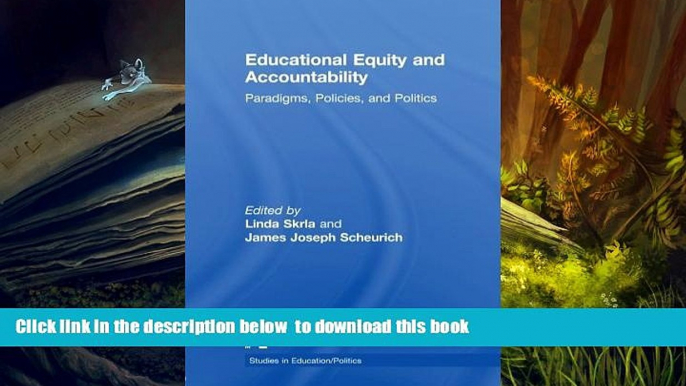 READ book  Educational Equity and Accountability: Paradigms, Policies, and Politics (Studies in