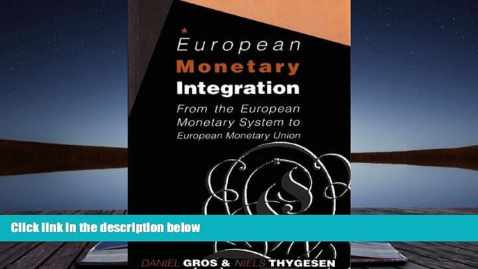 Read  European Monetary Integration: From the European Monetary System to Economic and Monetary