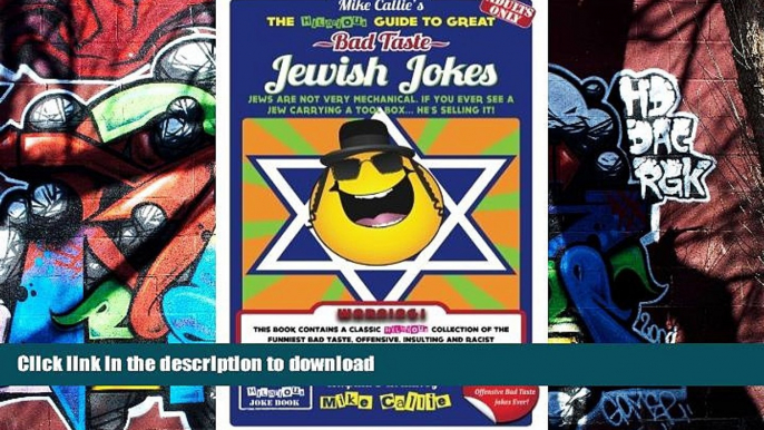 READ book  The Hilarious Guide To Great Bad Taste Jewish Jokes: ...OR... The Goyim The Great