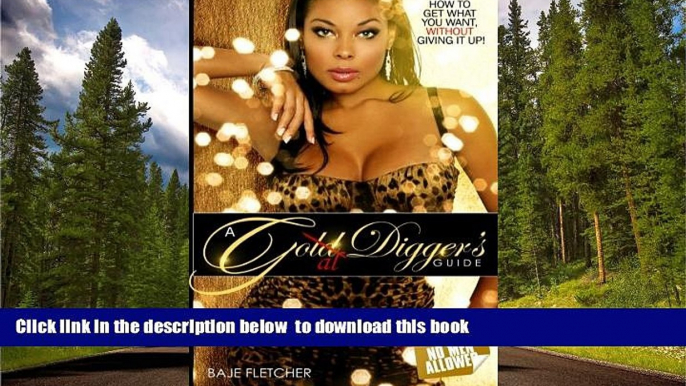 EBOOK ONLINE A Goal Digger s Guide: How to get what you want without giving it up Baje Fletcher