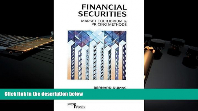 BEST PDF  Financial Securities: Market Equilibrium and Pricing Methods (Current Issues in Finance)