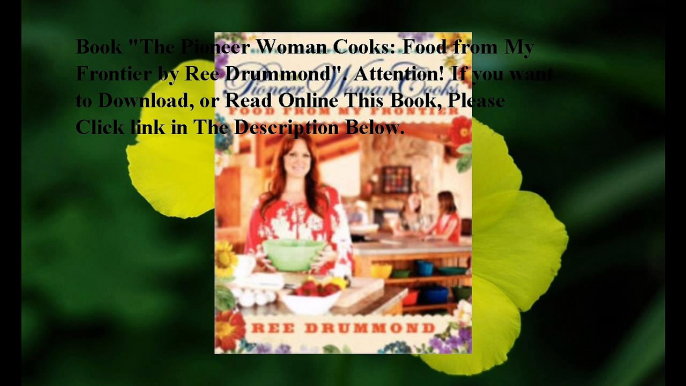 Download The Pioneer Woman Cooks: Food from My Frontier ebook PDF