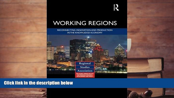 Read  Working Regions: Reconnecting Innovation and Production in the Knowledge Economy (Regional