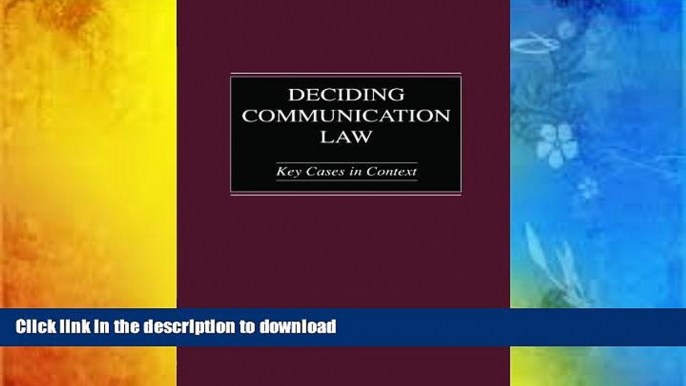 READ book  Deciding Communication Law: Key Cases in Context (Routledge Communication Series)