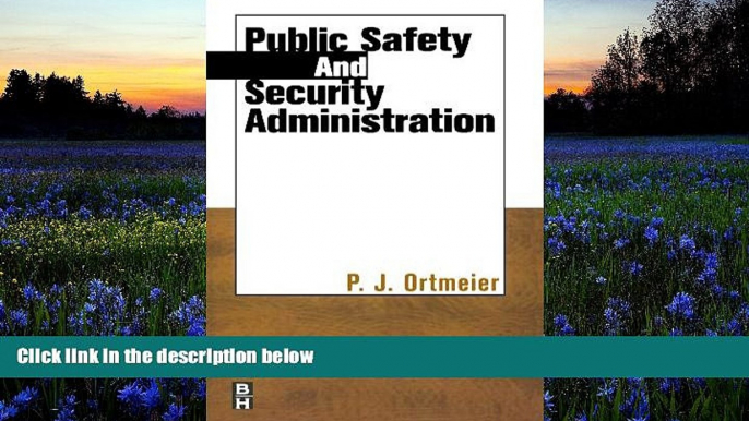 Read Online Public Safety and Security Administration Pre Order