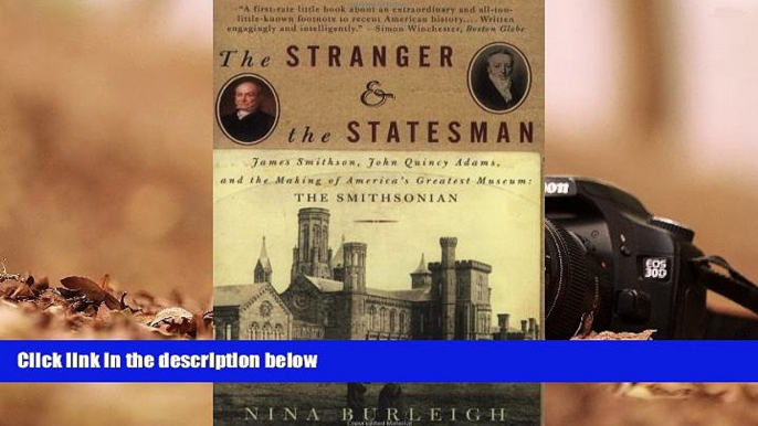 Read  The Stranger and the Statesman: James Smithson, John Quincy Adams, and the Making of America