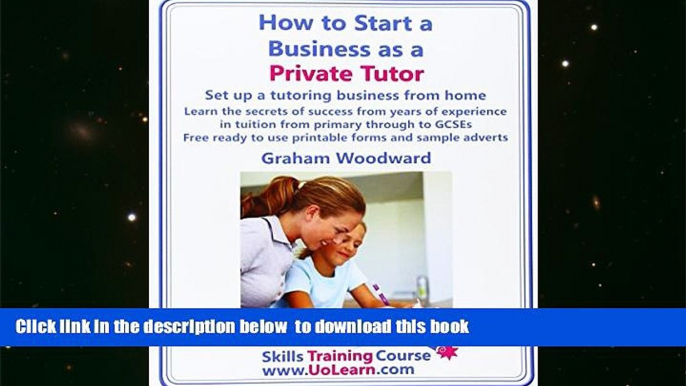 BEST PDF  How to Start a Business as a Private Tutor. Set Up a Tutoring Business from Home. Learn