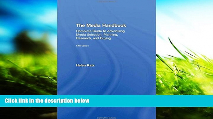 Read  The Media Handbook: A Complete Guide to Advertising Media Selection, Planning, Research, and