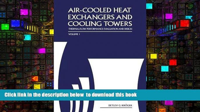 BEST PDF  Air-Cooled Heat Exchangers and Cooling Towers: Thermal-Flow Performance Evaluation and