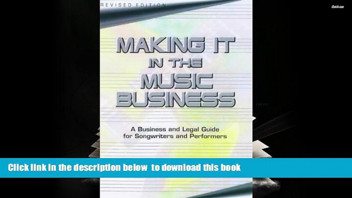 BEST PDF  Making It in the Music Business: The Business and Legal Guide for Songwriters and