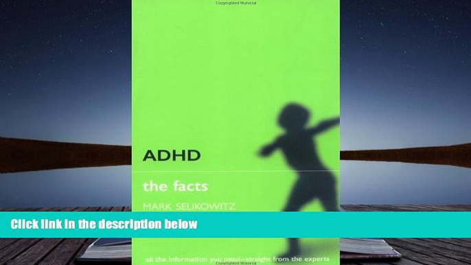 PDF  ADHD: The Facts (The Facts Series) Full Book