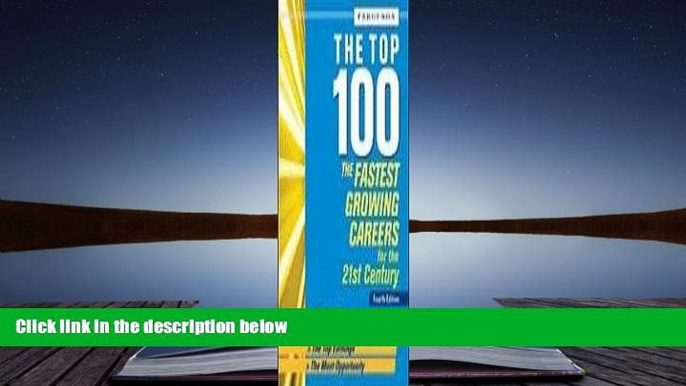 EBOOK ONLINE The Top 100 The Fastest-Growing Careers for the 21st Century [DOWNLOAD] ONLINE