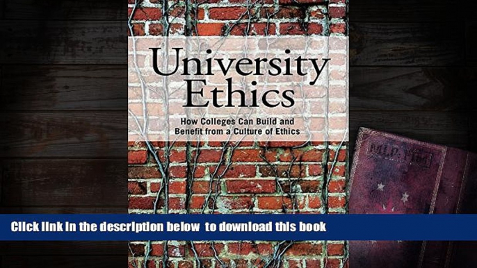 Audiobook  University Ethics: How Colleges Can Build and Benefit from a Culture of Ethics James F.