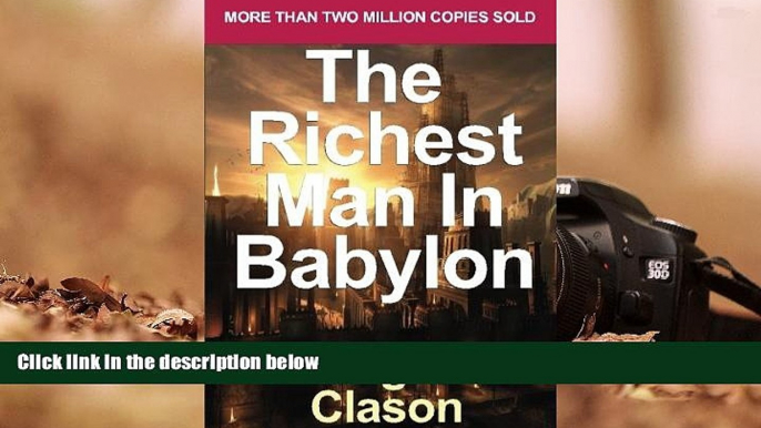 Read  Richest Man in Babylon: Revised and Updated for the 21st Century by George S. Clason, The: