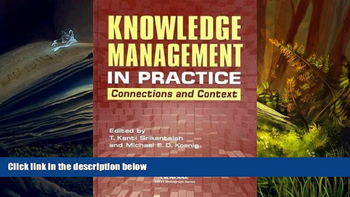 Read  Knowledge Management in Practice: Connections and Context (Asist Monograph)  Ebook READ Ebook