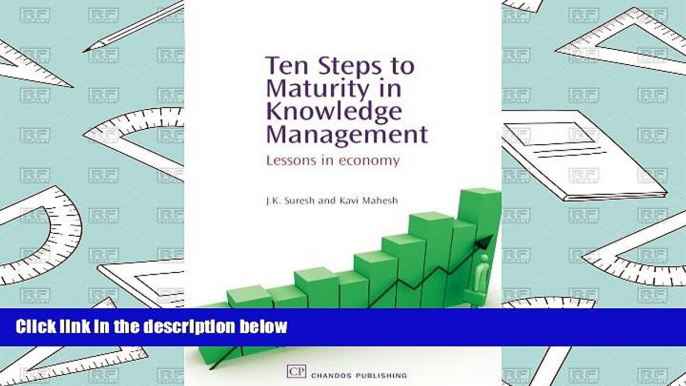 Read  Ten Steps to Maturity in Knowledge Management: Lessons in Economy (Chandos Knowledge