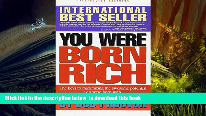 Download [PDF]  You Were Born Rich:  Now You Can Discover and Develop Those Riches Bob Proctor For