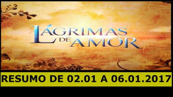 LAGRIMAS DE AMOR. 2 A 7.1.17