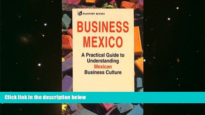 Audiobook  Business Mexico: A Practical Guide to Understanding Mexican Business Culture