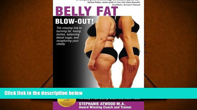 Read Online Belly Fat Blowout: How to Burn Fat, Lose Inches, Lose Weight and Feel Great in Just 10