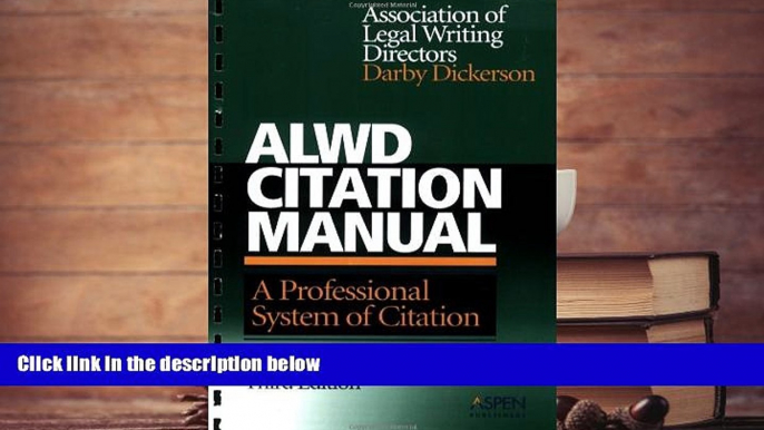 PDF [DOWNLOAD] ALWD Citation Manual: A Professional System of Citation, 3rd Edition READ ONLINE