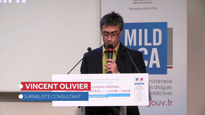 2ème journée nationale de prévention des conduites addictives en milieux professionnels, 6 décembre 2016 – Introduction par Vincent Olivier, journaliste consultant et animateur de la journée