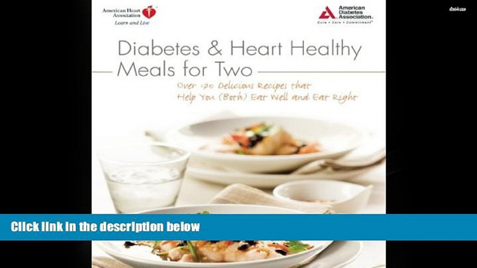 Read Online Diabetes and Heart Healthy Meals for Two American Diabetes Association Full Book