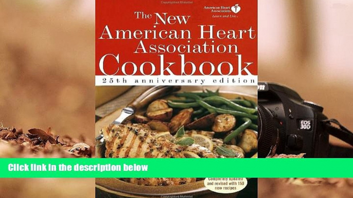 Read Online The New American Heart Association Cookbook: 25th Anniversary Edition American Heart