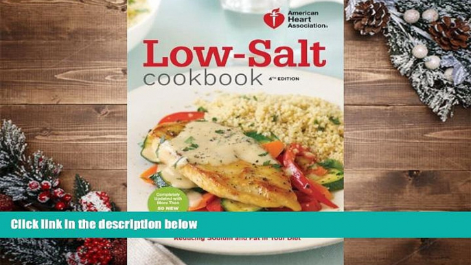 Audiobook  American Heart Association Low-Salt Cookbook, 4th Edition: A Complete Guide to Reducing