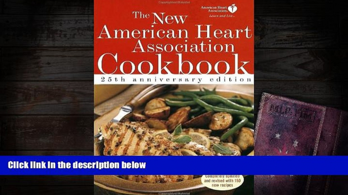 Read Online The New American Heart Association Cookbook: 25th Anniversary Edition American Heart